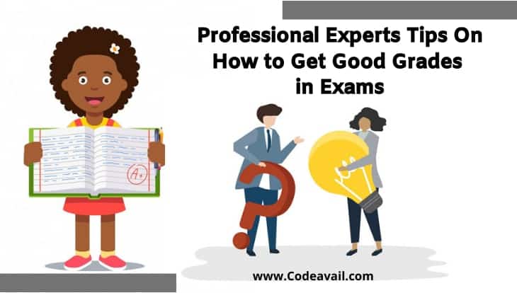 Professional Experts Tips On How to Get Good Grades in Exams