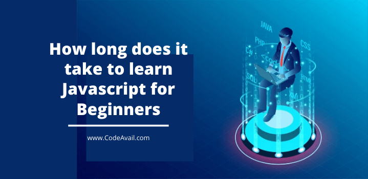 How long does it take to learn Javascript for Beginners