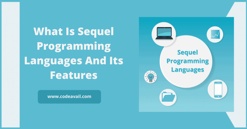 What Is Sequel Programming Languages And Its Features