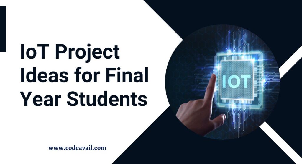 IoT Project Ideas for Final Year Students