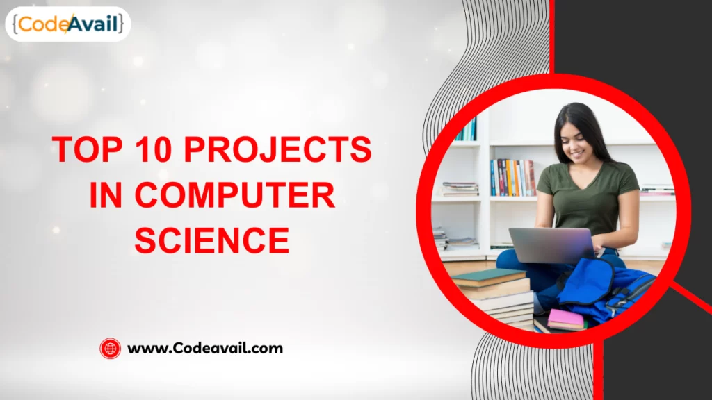 Top 10 Projects in Computer Science