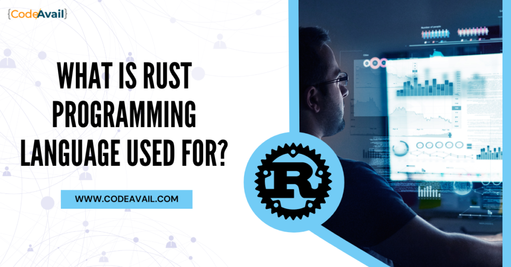 What Is Rust Programming Language Used For