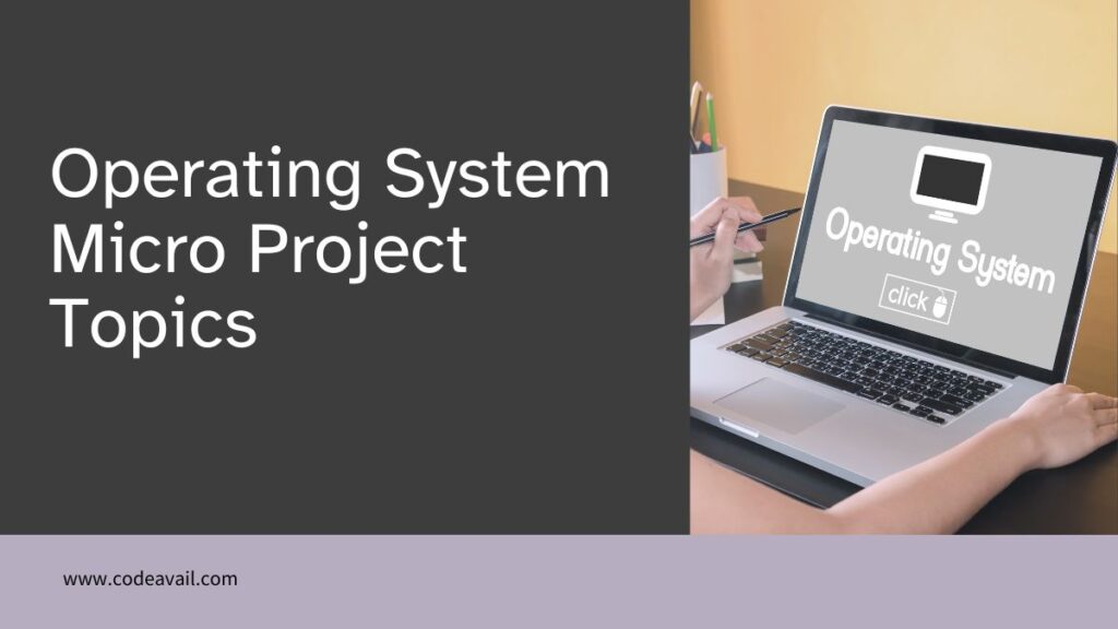 top-10-operating-system-micro-project-topics