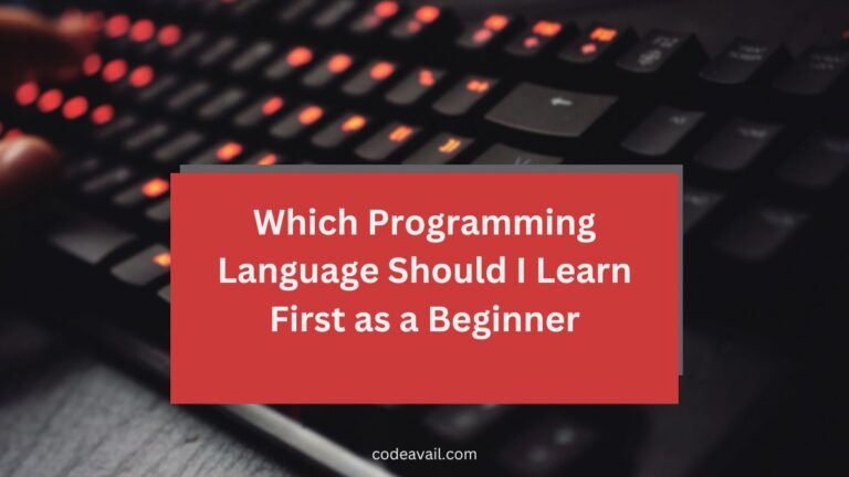 Which Programming Language Should I Learn First as a Beginner
