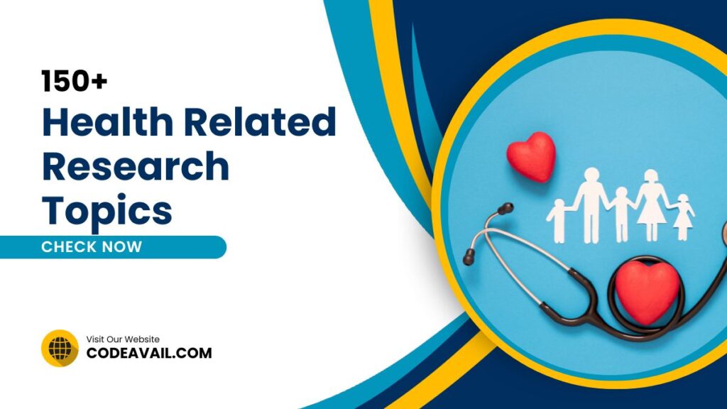 150+ Health Related Research Topics Exploring the World