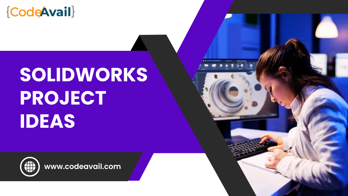 51 Simple SolidWorks Project Ideas For Students In 2023