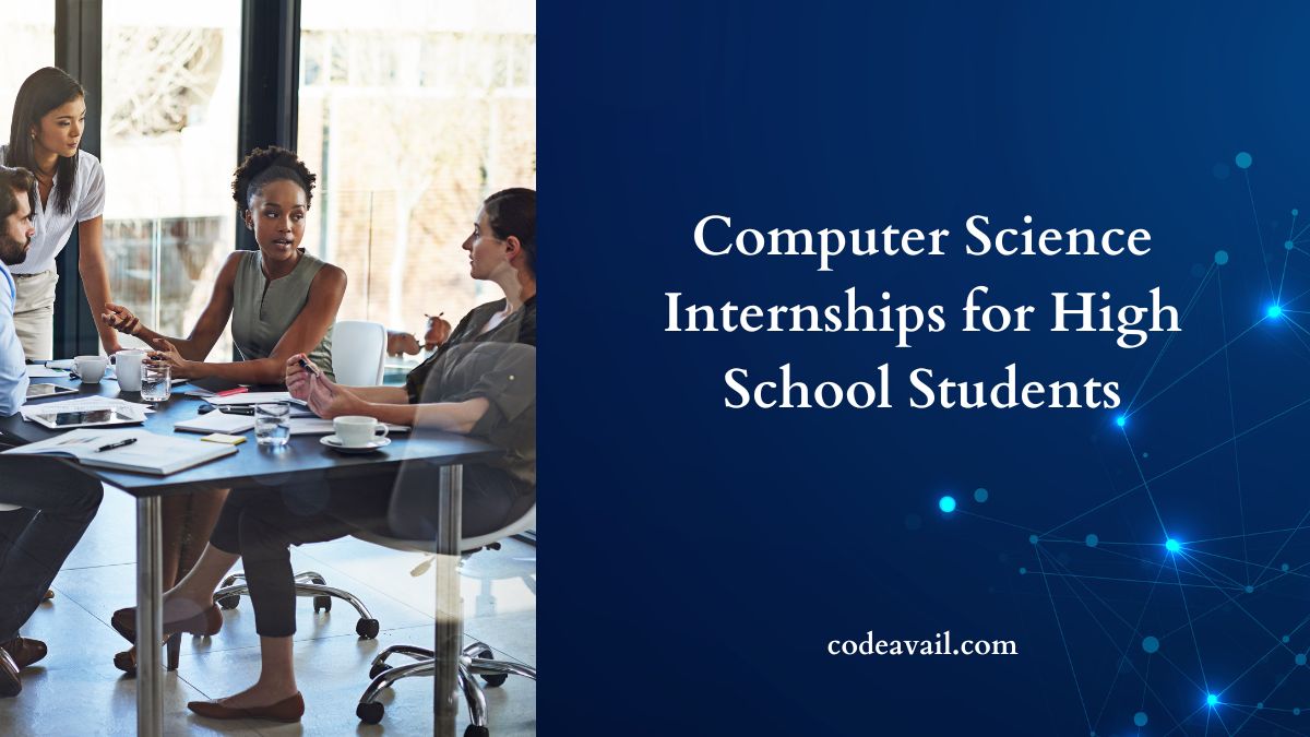 Top 30 Computer Science Internships for High School Students