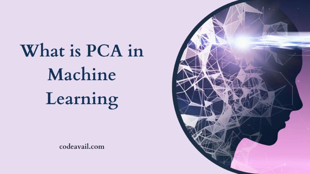 What is PCA in Machine Learning