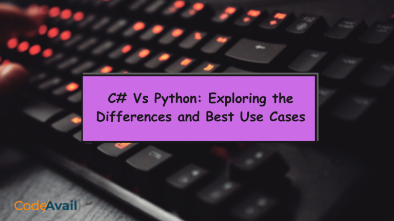 C Sharp and Python: Exploring the Differences and Best Use Cases