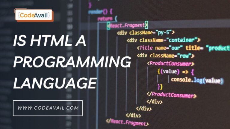 Is HTML a Programming Language? Understanding Its Role in Web Development