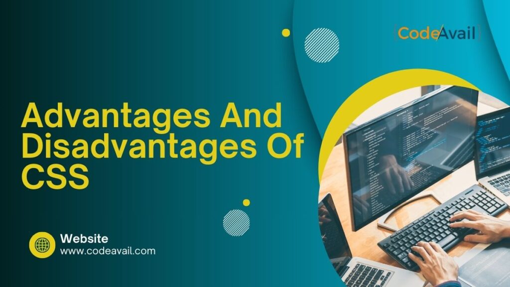 Advantages And Disadvantages Of CSS