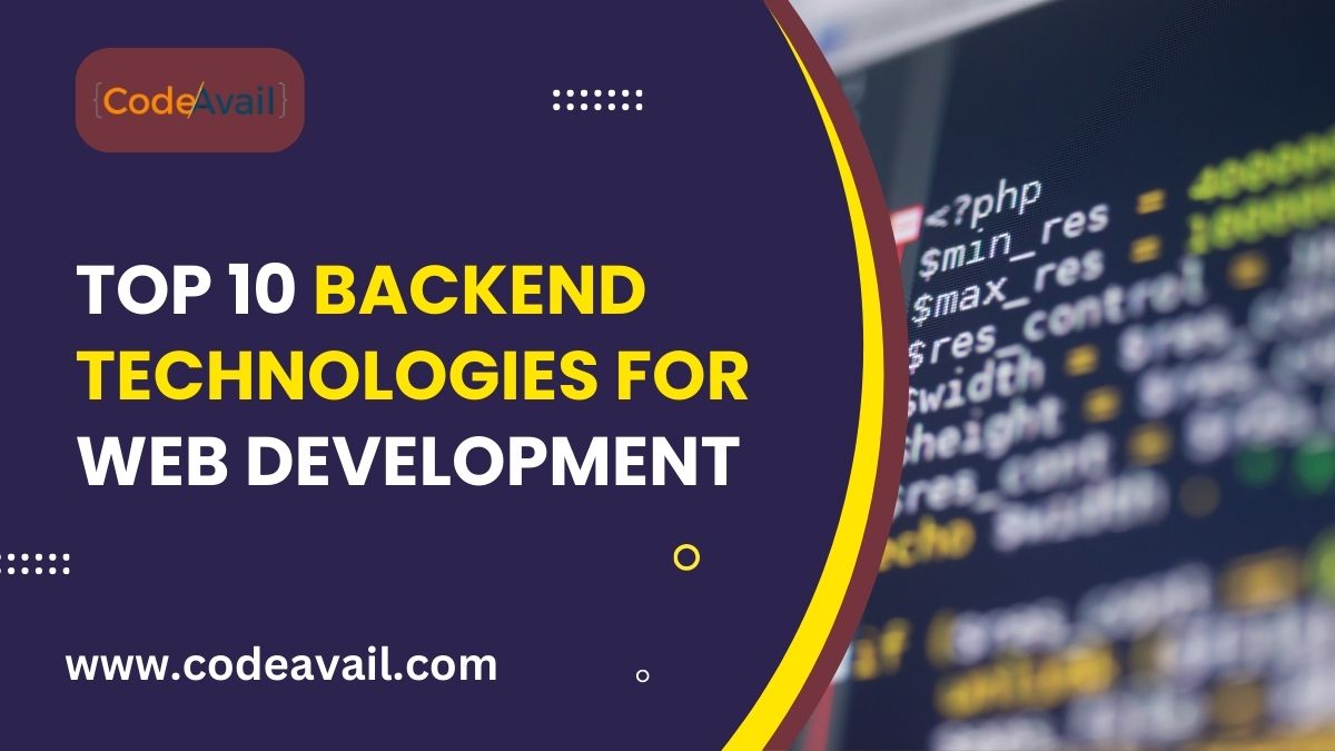 Top 10 Backend Technologies for Web Development You Must Know