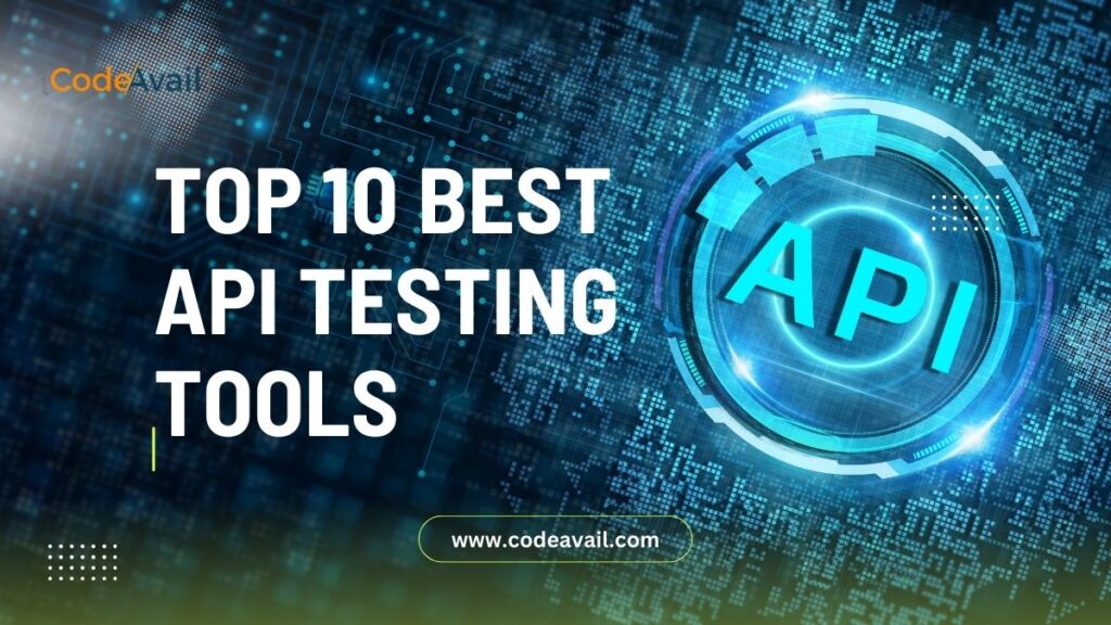 Top 10 Best API Testing Tools