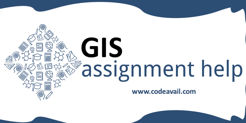 Online GIS Assignment Help | GIS Assignment solutions