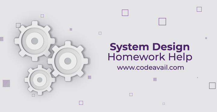 System Design Homework Help